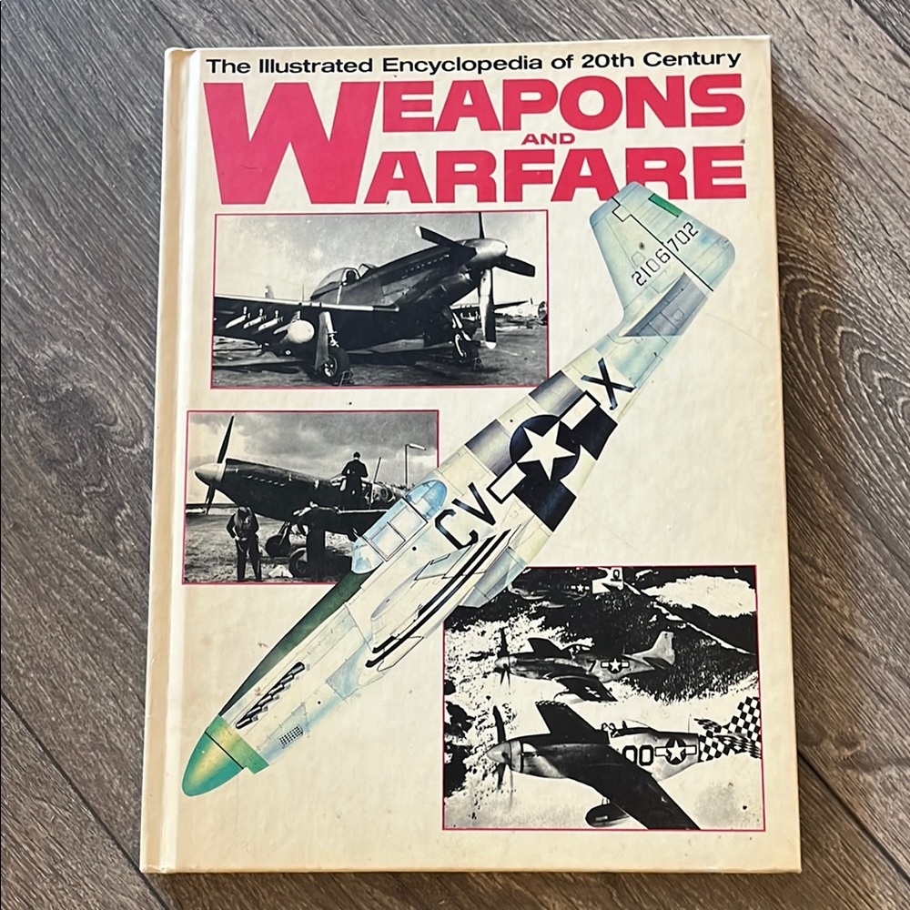 The Illustrated Encyclopedia of 20th Century Weapons and Warfare Book